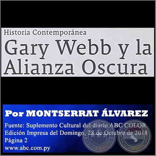 GARY WEBB Y LA ALIANZA OSCURA - Por MONTSERRAT ÁLVAREZ - Domingo, 28 de Octubre de 2018